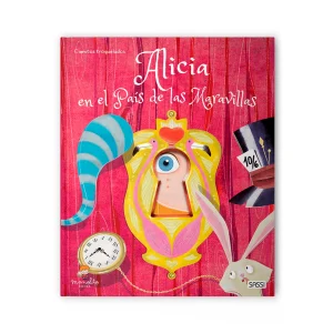 Alicia en el País de las Maravillas - Cuentos troquelados